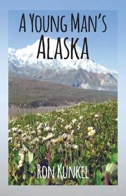 L'Alaska d'un jeune homme - A Young Man's Alaska