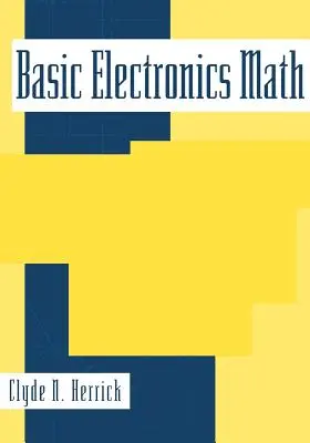 Les mathématiques de base de l'électronique - Basic Electronics Math