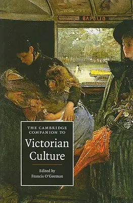 Le Cambridge Companion de la culture victorienne - The Cambridge Companion to Victorian Culture