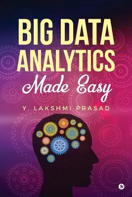 L'analyse des grandes données en toute simplicité - Big Data Analytics Made Easy