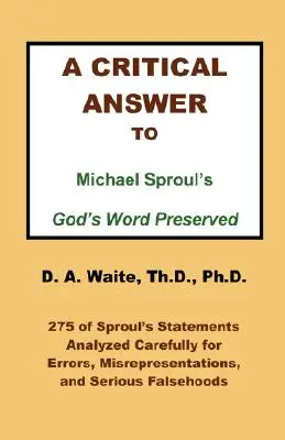 Une réponse critique à la Parole de Dieu préservée de Michael Sproul - A Critical Answer to Michael Sproul's God's Word Preserved