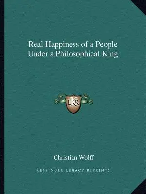 Le vrai bonheur d'un peuple sous un roi philosophe - Real Happiness of a People Under a Philosophical King