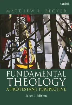 Théologie fondamentale : Une perspective protestante - Fundamental Theology: A Protestant Perspective