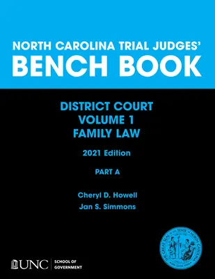 Livre d'audience des juges de première instance de Caroline du Nord, tribunal de district, vol. 1 : partie A - chapitres 1 à 4 - North Carolina Trial Judges' Bench Book, District Court, Vol. 1: Part a - Chapters 1-4