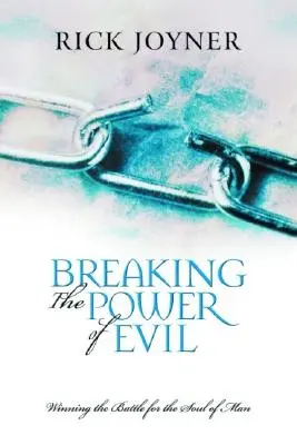 Briser le pouvoir du mal - Breaking the Power of Evil