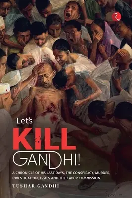 Tuer Gandhi - Lets Kill Gandhi