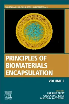 Principes d'encapsulation des biomatériaux : Volume Two - Principles of Biomaterials Encapsulation: Volume Two