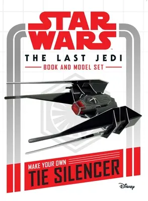 Star Wars : Les Derniers Jedi - Livre et maquette : Fabriquez votre propre silencieux de cravate - Star Wars: The Last Jedi Book and Model: Make Your Own Tie Silencer