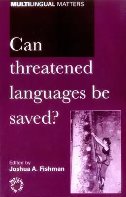 Peut-on sauver les langues menacées ? - Can Threatened Languages Be Saved?