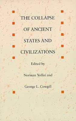 L'effondrement des États et des civilisations antiques - The Collapse of Ancient States and Civilizations