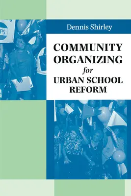 L'organisation communautaire pour la réforme des écoles urbaines - Community Organizing for Urban School Reform