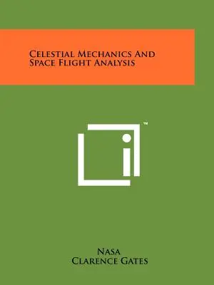 Mécanique céleste et analyse des vols spatiaux - Celestial Mechanics And Space Flight Analysis