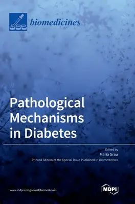 Mécanismes pathologiques du diabète - Pathological Mechanisms in Diabetes