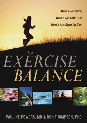 L'équilibre de l'exercice : Ce qui est trop, ce qui est trop peu, et ce qui est juste pour vous ! - The Exercise Balance: What's Too Much, What's Too Little, and What's Just Right for You!