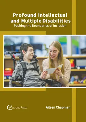 Handicaps intellectuels profonds et multiples : Repousser les limites de l'inclusion - Profound Intellectual and Multiple Disabilities: Pushing the Boundaries of Inclusion