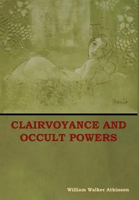 La clairvoyance et les pouvoirs occultes - Clairvoyance and Occult Powers