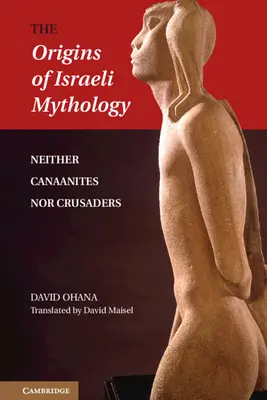 Les origines de la mythologie israélienne - The Origins of Israeli Mythology