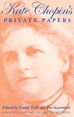 Les papiers privés de Kate Chopin - Kate Chopin S Private Papers