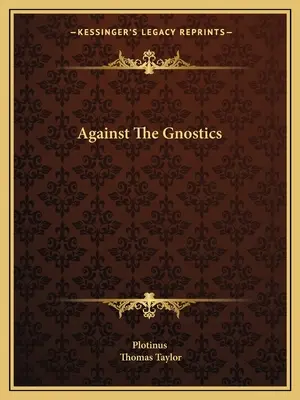 Contre les gnostiques - Against the Gnostics