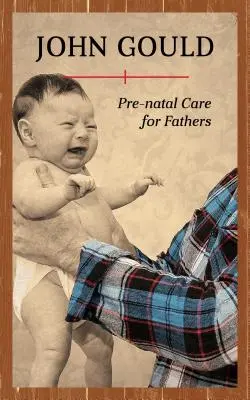 Soins prénataux pour les pères - Pre-Natal Care for Fathers