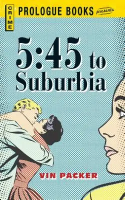 5 : 45 to Suburbia - 5: 45 to Suburbia