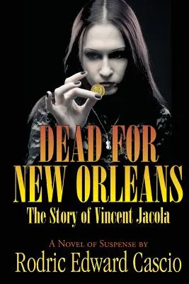 Mort pour la Nouvelle-Orléans : L'histoire de Vince Jacola - Dead for New Orleans: The Story of Vince Jacola