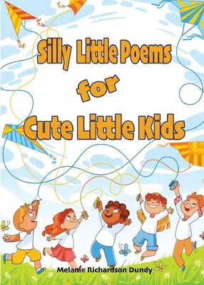 Petits poèmes idiots pour petits enfants mignons - Silly little Poems for Cute little Kids