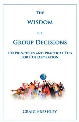 La sagesse des décisions de groupe - The Wisdom of Group Decisions