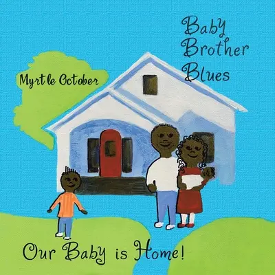 Le blues du petit frère : Notre bébé est rentré à la maison&nbsp;! - Baby Brother Blues: Our Baby Is Home!