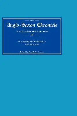Chronique anglo-saxonne 10 : La Chronique d'Abingdon Ad 956-1066 (MS C avec réf. à Bde) - Anglo-Saxon Chronicle 10: The Abingdon Chronicle Ad 956-1066 (MS C with Ref. to Bde)