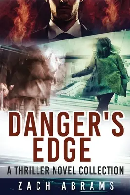 Danger's Edge : Une collection de romans à suspense - Danger's Edge: A Thriller Novel Collection