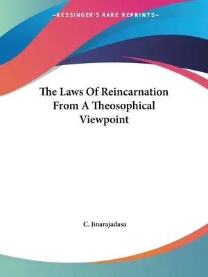 Les lois de la réincarnation d'un point de vue théosophique - The Laws Of Reincarnation From A Theosophical Viewpoint