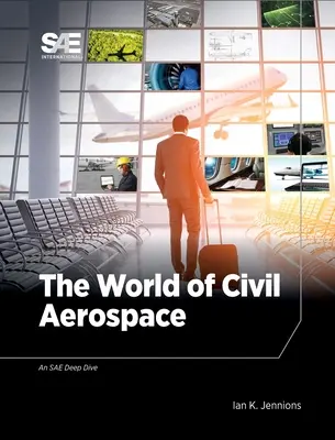 Le monde de l'aérospatiale civile - The World of Civil Aerospace