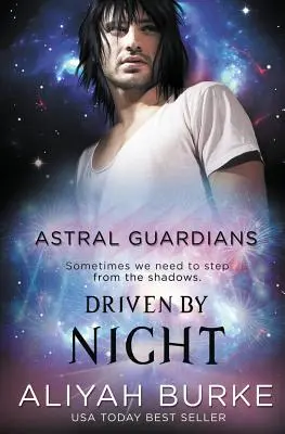 Les Gardiens de l'Astral : Poussés par la nuit - Astral Guardians: Driven by Night