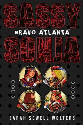 Sassy Sonja : Bravo Atlanta - Sassy Sonja: Bravo Atlanta