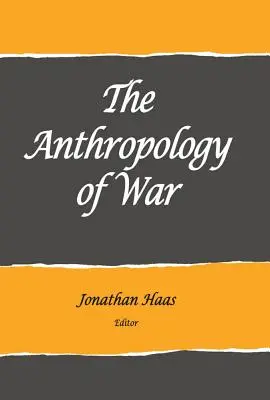 L'anthropologie de la guerre - The Anthropology of War