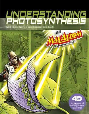 Comprendre la photosynthèse avec Max Axiom, Super Scientist : 4D, une expérience scientifique en lecture augmentée - Understanding Photosynthesis with Max Axiom Super Scientist: 4D an Augmented Reading Science Experience