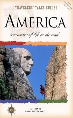 Travelers' Tales America : Histoires vraies de la vie sur la route - Travelers' Tales America: True Stories of Life on the Road