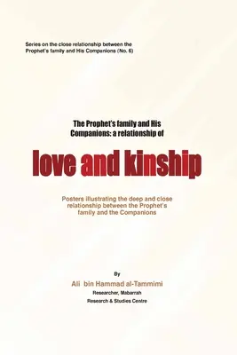 La famille du Prophète et ses compagnons : Une relation d'amour et de parenté - The Prophet's Family and His Companiions: A Relationship of Love and Kinship