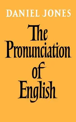 La prononciation de l'anglais - The Pronunciation of English