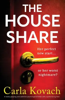 The Houseshare : Un thriller psychologique totalement captivant et addictif avec des rebondissements à couper le souffle. - The Houseshare: A totally gripping and addictive psychological thriller with a pulse-racing twist