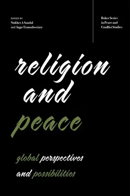 Religion et paix : Perspectives et possibilités mondiales - Religion and Peace: Global Perspectives and Possibilities