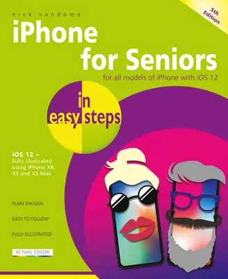 iPhone pour les seniors : Couvre IOS 12 - iPhone for Seniors: Covers IOS 12