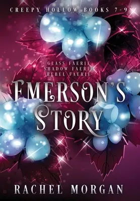 L'histoire d'Emerson (Les livres 7, 8 et 9 de Creepy Hollow) - Emerson's Story (Creepy Hollow Books 7, 8 & 9)