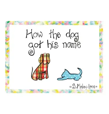 Comment le chien a trouvé son nom - How the Dog Got His Name