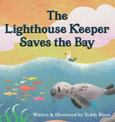 Le gardien de phare sauve la baie - The Lighthouse Keeper Saves the Bay