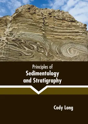 Principes de sédimentologie et de stratigraphie - Principles of Sedimentology and Stratigraphy