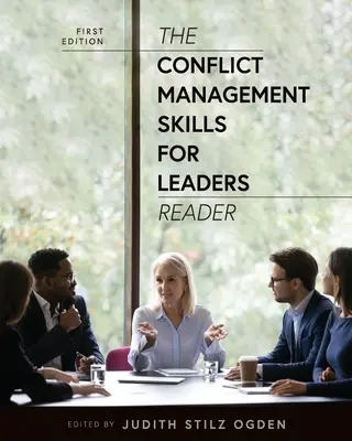 Le livre sur les compétences en gestion des conflits pour les dirigeants - The Conflict Management Skills for Leaders Reader