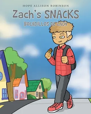 Les goûters de Zach : Bocadillos de Zach - Zach's Snacks: Bocadillos de Zach