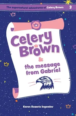 Celery Brown et le message de Gabriel - Celery Brown and the message from Gabriel